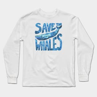 Save the Whales - Blue Whale Design Long Sleeve T-Shirt